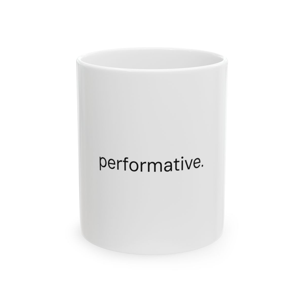 Ceramic Mug with the performative. wordmark